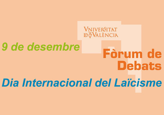 Día Internacional del Laicismo. Fòrum de Debats. 09/12/2019. Centre Cultural La Nau. 19.00h